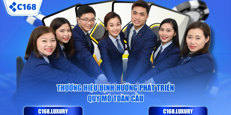 Thương hiệu định hướng phát triển quy mô toàn cầu